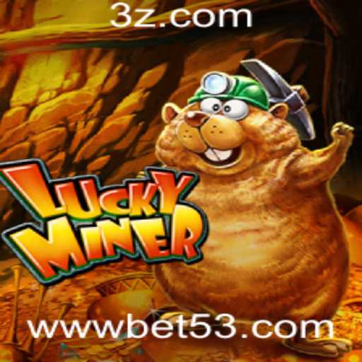 Explorando LuckyMiner: O Jogo de Aposta Inovador com bet53